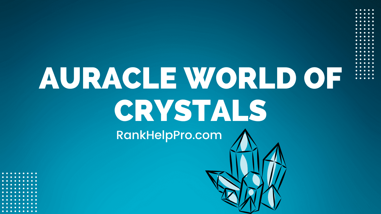 Auracle World of Crystals