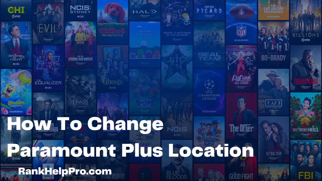 How To Change Paramount Plus Location image by RankHelpPro.com
