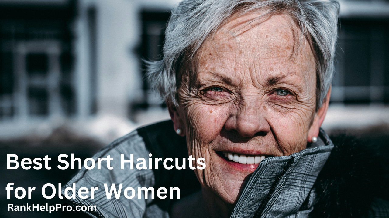 Best Short Haircuts for Older Women image by rankhelppro.com