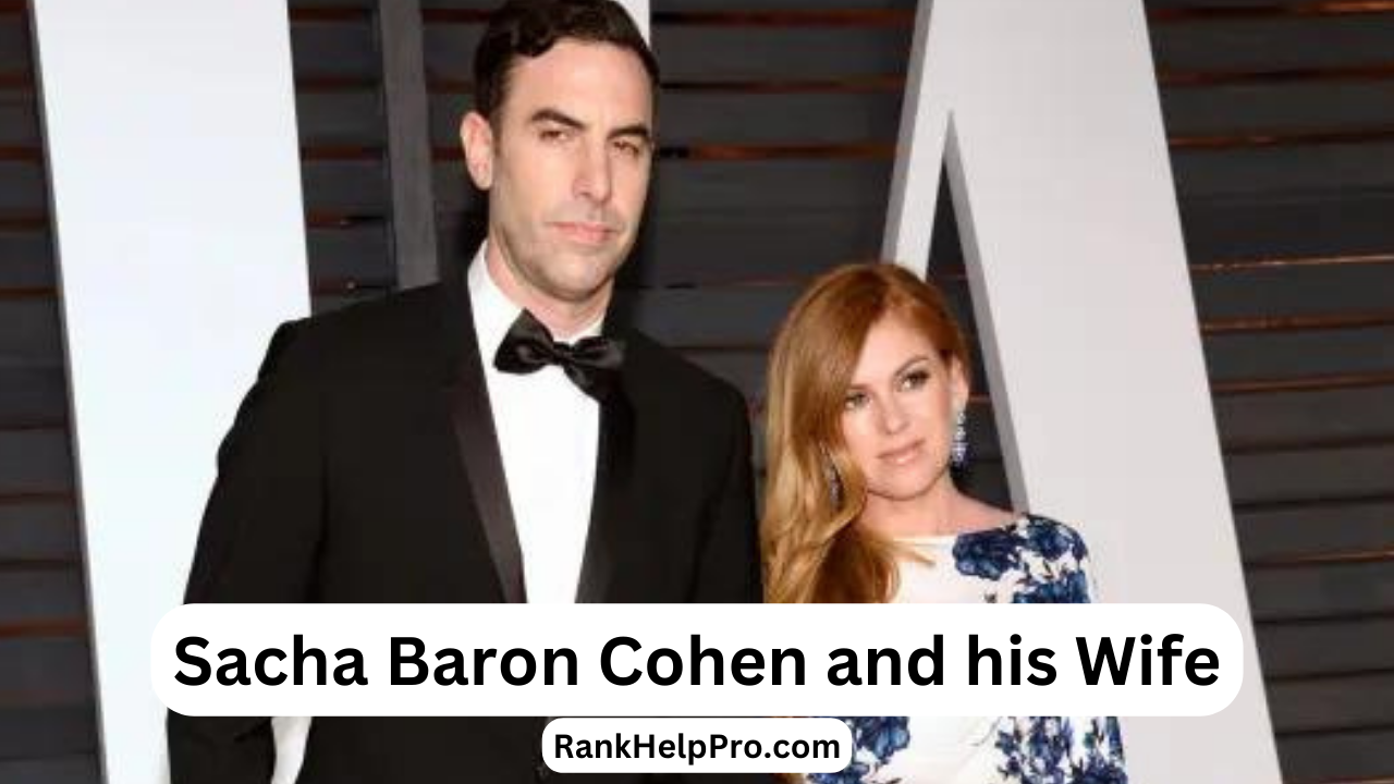 Sacha Baron Cohen Wife image by rankhelppro.com