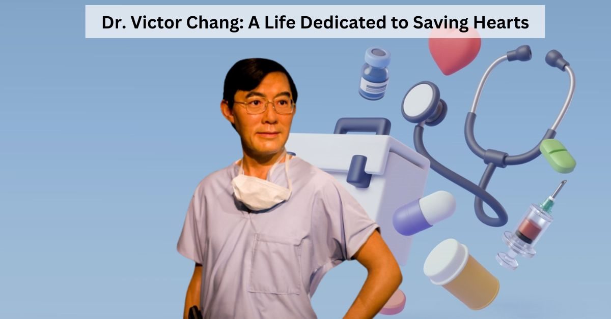 Dr. Victor Chang