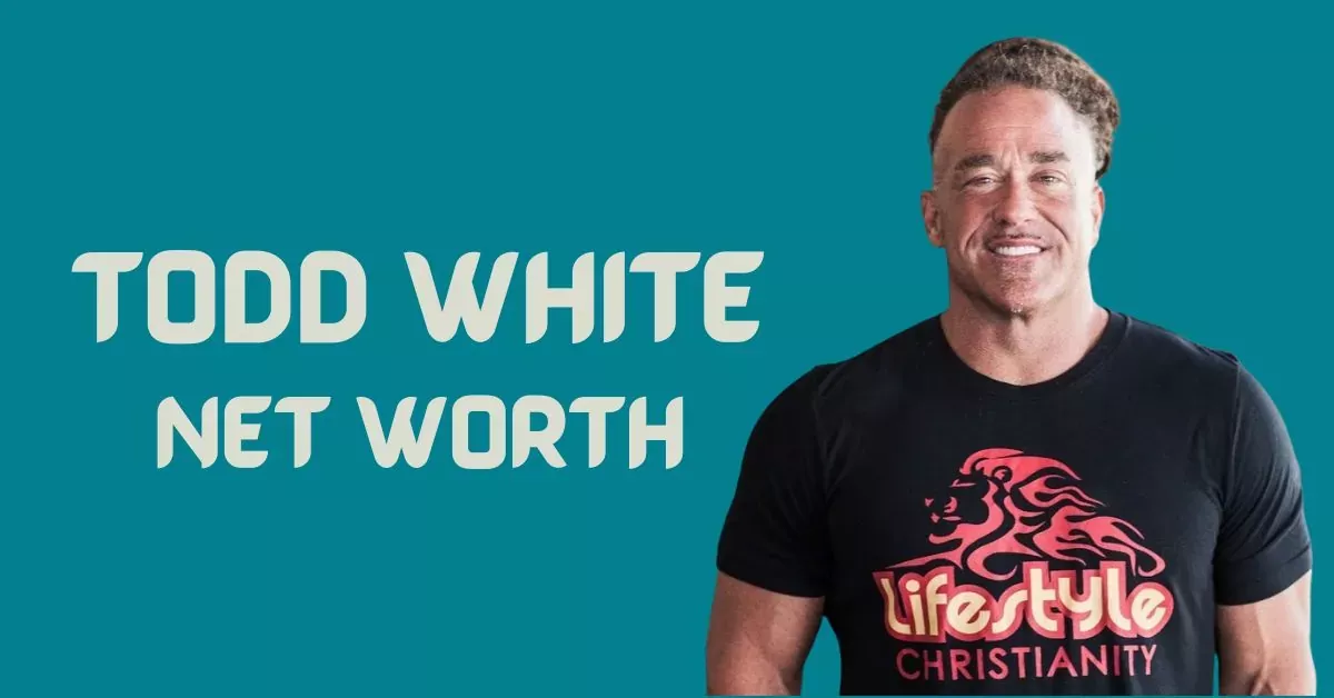 Pastor Todd White Net Worth